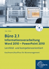 Büro 2.1 - Informationsverarbeitung, Word 2010 - PowerPoint 2010 - Ellen Knop, Gabriele Rother