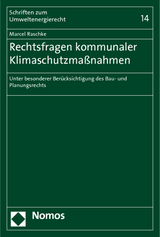 Rechtsfragen kommunaler Klimaschutzmaßnahmen - Marcel Raschke