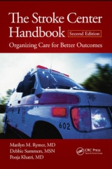 The Stroke Center Handbook - Rymer, Marilyn M.; Summers, Debbie; Khatri, Pooja