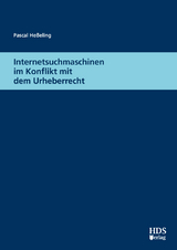 Internetsuchmaschinen im Konflikt mit dem Urheberrecht - Pascal Heßeling