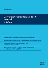 Gewerbesteuererklärung 2013 Kompakt - Uwe Perbey