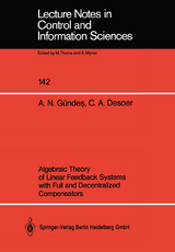 Algebraic Theory of Linear Feedback Systems with Full and Decentralized Compensators - A.Nazli Gündes, Charles A. Desoer