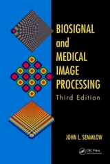 Biosignal and Medical Image Processing - Semmlow, John L.; Griffel, Benjamin