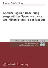 Anwendung und Bedeutung ausgewählter Spurenelemente und Mineralstoffe in der Medizin -  York Schmitt