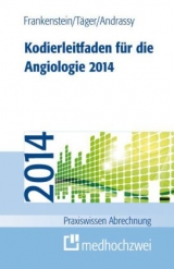 Kodierleitfaden für die Angiologie 2014 - Martin Andrassy, Lutz Frankenstein, Tobias Täger