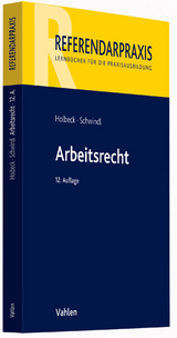 Arbeitsrecht - Thomas Holbeck, Ernst Schwindl