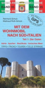 Mit dem Wohnmobil nach Süd-Italien - Reinhard Schulz, Waltraud Roth-Schulz