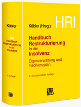 HRI - Handbuch Restrukturierung in der Insolvenz - Kübler, Bruno M.