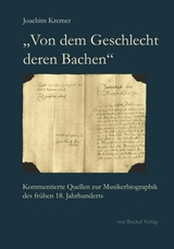 „Von dem Geschlecht deren Bachen“ - Joachim Kremer