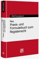 Praxis- und Formularbuch zum Registerrecht - 