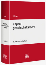 Kapitalgesellschaftsrecht - Hirte, Heribert