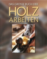 Das große Buch der Holzarbeiten - Chris Simpson