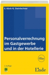 Personalverrechnung im Gastgewerbe und in der Hotellerie - Elfriede Köck, Günter Steinlechner