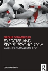 Group Dynamics in Exercise and Sport Psychology - Beauchamp, Mark R.; Eys, Mark