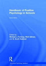 Handbook of Positive Psychology in Schools - Furlong, Michael J.; Gilman, Rich; Scott Huebner, E.