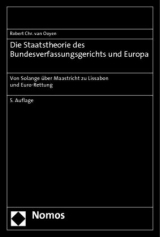 Die Staatstheorie des Bundesverfassungsgerichts und Europa - Ooyen, Robert Chr. van