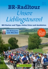 BR-Radltour Unsere Lieblingstouren - Lutz Bäucker