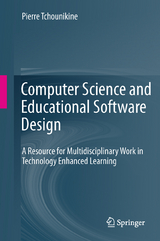 Computer Science and Educational Software Design - Pierre Tchounikine