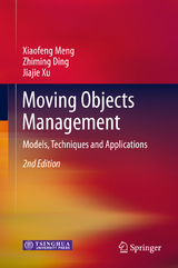 Moving Objects Management - Meng, Xiaofeng; Ding, Zhiming; Xu, Jiajie