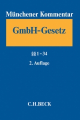 Münchener Kommentar zum Gesetz betreffend die Gesellschaften mit beschränkter Haftung (GmbHG)  Band 1: §§ 1-34 - 