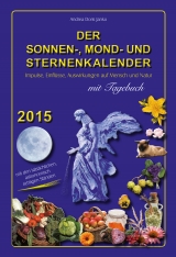 Der Sonnen-, Mond- und Sternenkalender 2015 - 