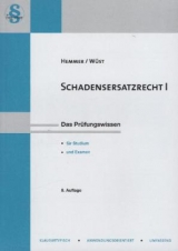 Schadenersatzrecht I - Hemmer, Karl-Edmund; Wüst, Achim