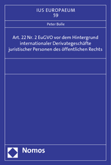 Art. 22 Nr. 2 EuGVO vor dem Hintergrund internationaler Derivategeschäfte juristischer Personen des öffentlichen Rechts - Peter Bolle