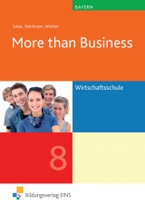 More than Business / More than Business - Englisch an der Wirtschaftsschule in Bayern - Ursula Waldmann, Udo Winkler, Sabine Sakas