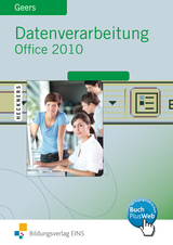 Datenverarbeitung mit Office 2010 - Werner Geers