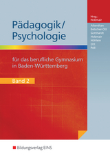 Pädagogik/Psychologie für das Berufliche Gymnasium in Baden-Württemberg - Sophia Altenthan, Sylvia Betscher-Ott, Wilfried Gotthardt, Hermann Hobmair, Reiner Höhlein, Wilhelm Ott, Rosmaria Pöll