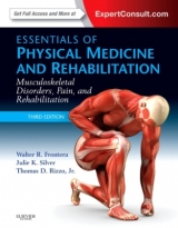 Essentials of Physical Medicine and Rehabilitation - Frontera, Walter R.; Silver, Julie K.; Rizzo, Thomas D., Jr.