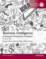 Business Intelligence: A Managerial Perspective on Analytics, Global Edition - Sharda, Ramesh; Turban, Efraim; Delen, Dursun; King, David