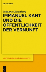 Immanuel Kant und die Öffentlichkeit der Vernunft - Johannes Keienburg