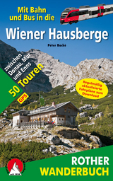 Mit Bahn und Bus in die Wiener Hausberge - Peter Backé