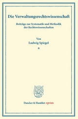 Die Verwaltungsrechtswissenschaft. - Ludwig Spiegel