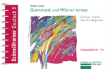 Grammatik und Wörter lernen - Luscher, Renate