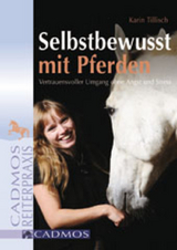 Selbstbewusst mit Pferden - Karin Tillisch