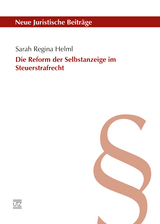 Die Reform der Selbstanzeige im Steuerstrafrecht - Sarah Regina Helml