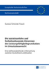 Die sozialstaatliche und freiheitsschonende Dimension des Leistungsfähigkeitsgrundsatzes im Umsatzsteuerrecht - Gustavo Schneider Fossati