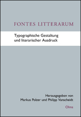 Fontes Litterarum - Typographische Gestaltung und literarischer Ausdruck - 