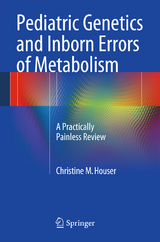 Pediatric Genetics and Inborn Errors of Metabolism - Christine M. Houser