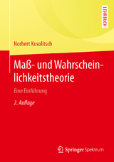 Maß- und Wahrscheinlichkeitstheorie - Kusolitsch, Norbert