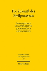 Die Zukunft des Zivilprozesses - 