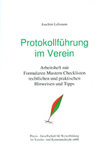 Protokollführung im Verein - Lehmann, Joachim