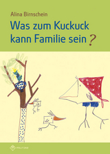 Was zum Kuckuck kann Familie sein? - Alina Birnschein