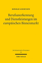 Berufsanerkennung und Dienstleistungen im europäischen Binnenmarkt - Konrad Asemissen