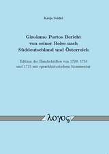 Girolamo Portos Bericht von seiner Reise nach Süddeutschland und Österreich - Katja Seidel