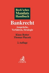 Beck'sches Mandatshandbuch Bankrecht - Rotter, Klaus; Placzek, Thomas