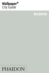 Wallpaper* City Guide Madrid 2013 - Wallpaper*