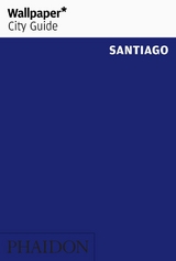 Wallpaper* City Guide Santiago 2013 - Wallpaper*